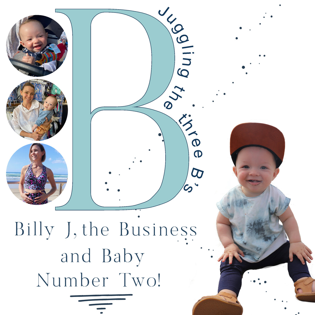 Juggling The Three B’s: Billy J, the Business and Baby Number Two!
